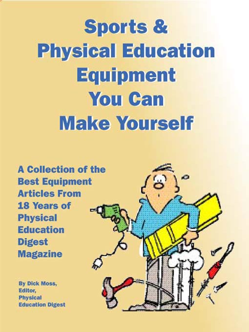Title details for Sports & PE Equipment You Can Make Yourself by Dick Moss - Available